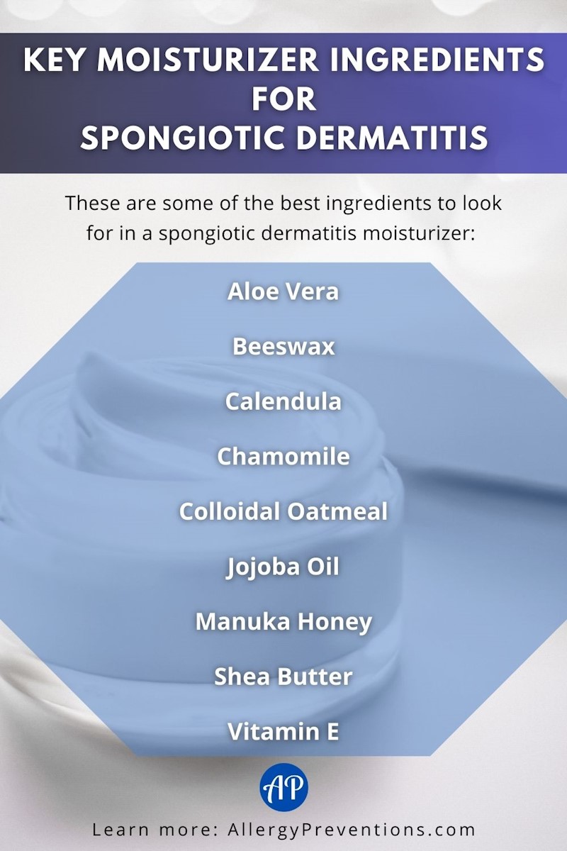 Key moisturizer ingredients for spongiotic dermatitis infographic. These are some of the best ingredients to look for in a spongiotic dermatitis moisturizer: Aloe Vera Beeswax Calendula Chamomile Colloidal Oatmeal Jojoba Oil Manuka Honey Shea Butter Vitamin E