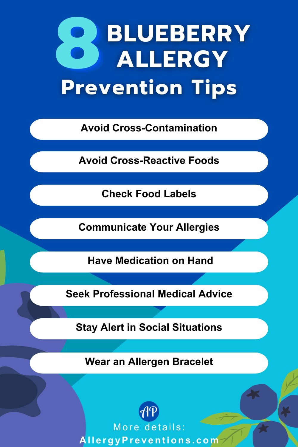 Blueberry allergy prevention tips infographic. Avoid Cross-Contamination, Avoid Cross-Reactive Foods, Check Food Labels, Communicate Your Allergies Have Medication on Hand, Seek Professional Medical Advice, Stay Alert in Social Situations, Wear an Allergen Bracelet.