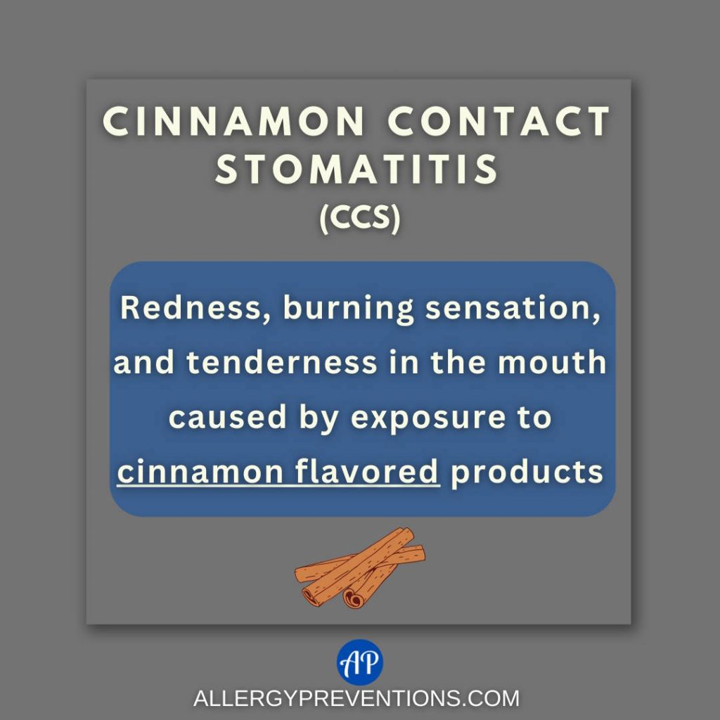 Cinnamon contact stomatitis (CSS) infographic. CSS can cause redness, burning sensation, and tenderness in the mouth caused by exposure to cinnamon flavored products