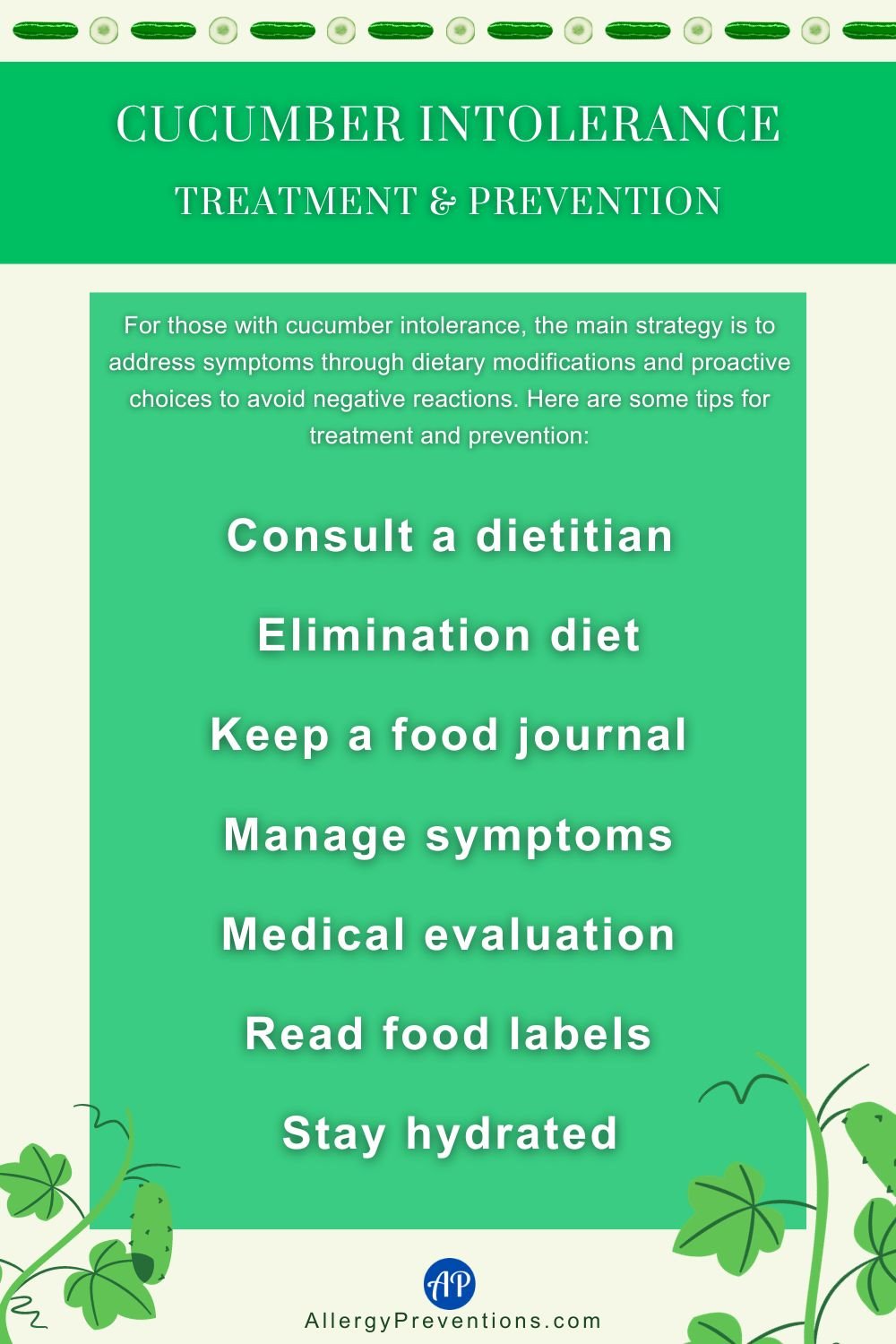 Cucumber intolerance treatment and prevention infographic. For those with cucumber intolerance, the main strategy is to address symptoms through dietary modifications and proactive choices to avoid negative reactions. Here are some tips for treatment and prevention: Consult a dietitian, Elimination diet, Keep a food journal, Manage symptoms, Medical evaluation, Read food labels, Stay hydrated.