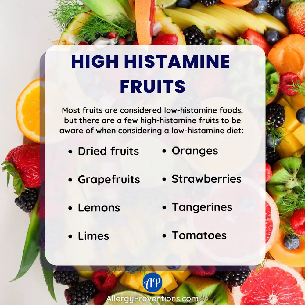 high histamine fruits infographic: Most fruits are considered low-histamine foods, but there are a few high-histamine fruits to be aware of when considering a low-histamine diet: Dried fruits, Grapefruits, Lemons Limes, Oranges, Strawberries, Tangerines, Tomatoes