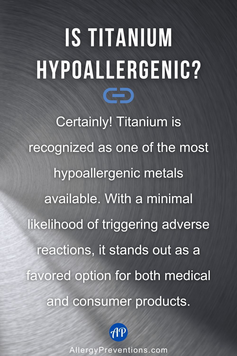 Is titanium hypoallergenic infographic: Is titanium hypoallergenic? Certainly! Titanium is recognized as one of the most hypoallergenic metals available. With a minimal likelihood of triggering adverse reactions, it stands out as a favored option for both medical and consumer products.