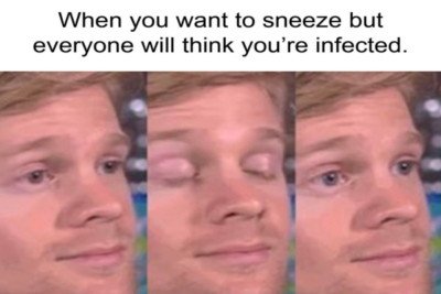 an image of a man long blinking with the title “When you want to sneeze but everyone will think you’re infected” meme 