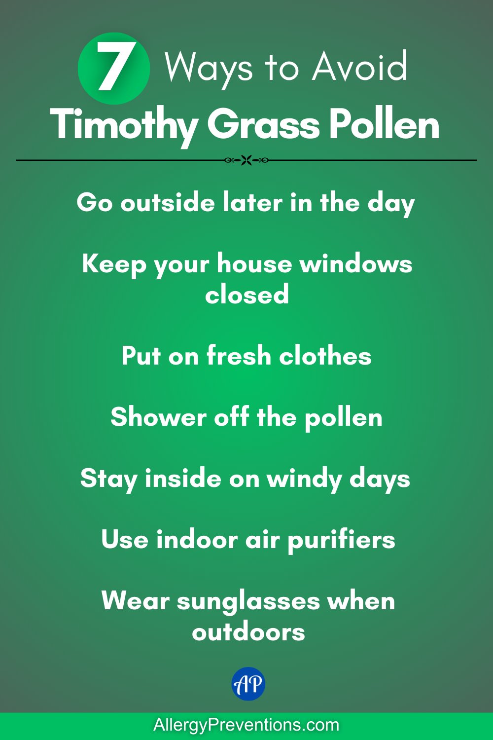 Ways to avoid Timothy grass pollen infographic. Put on fresh clothes, Go outside later in the day, Keep your house windows closed, Shower off the pollen, Stay inside on windy days, Use indoor air purifiers, and Wear sunglasses when outdoors.