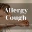 allergy-cough-title-symptoms-triggers-preventions-treatments