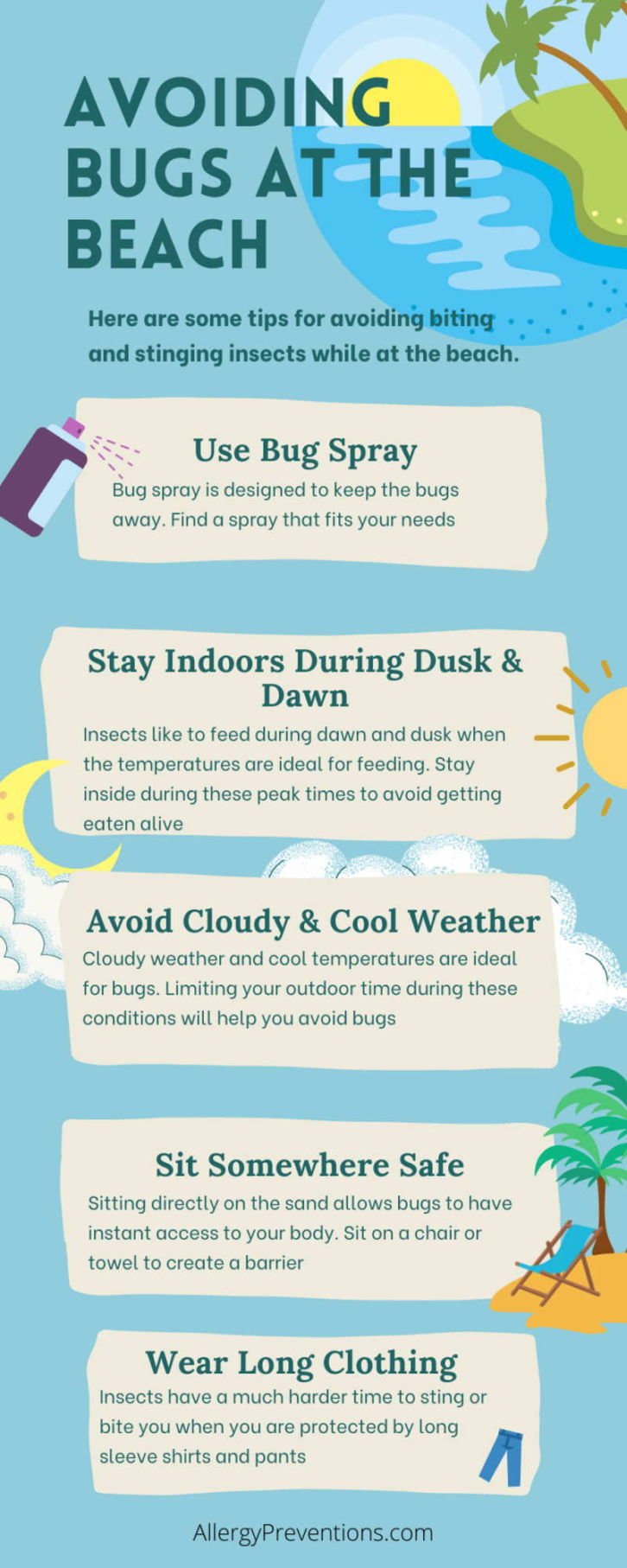 avoid insect bites at the beach infographic. 1. wear bug spray. 2. Stay indoors during dawn and dusk 3. Avoid cloudy and cold weather 4. Sit somewhere safe 5. wear long clothing 