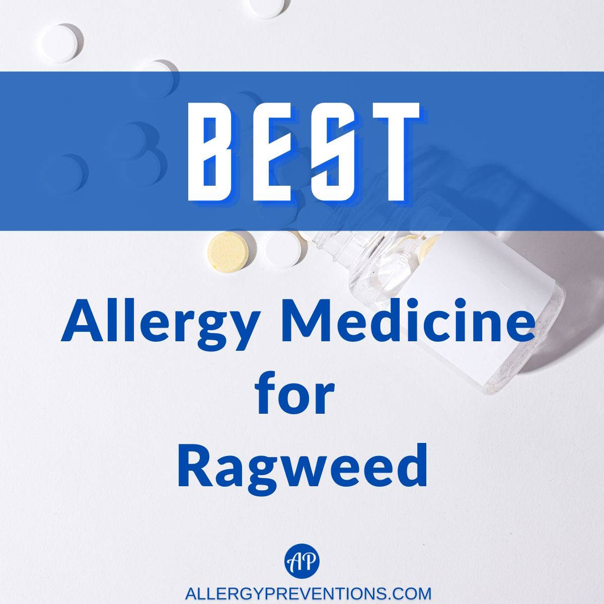 Best Allergy Medicine for Ragweed