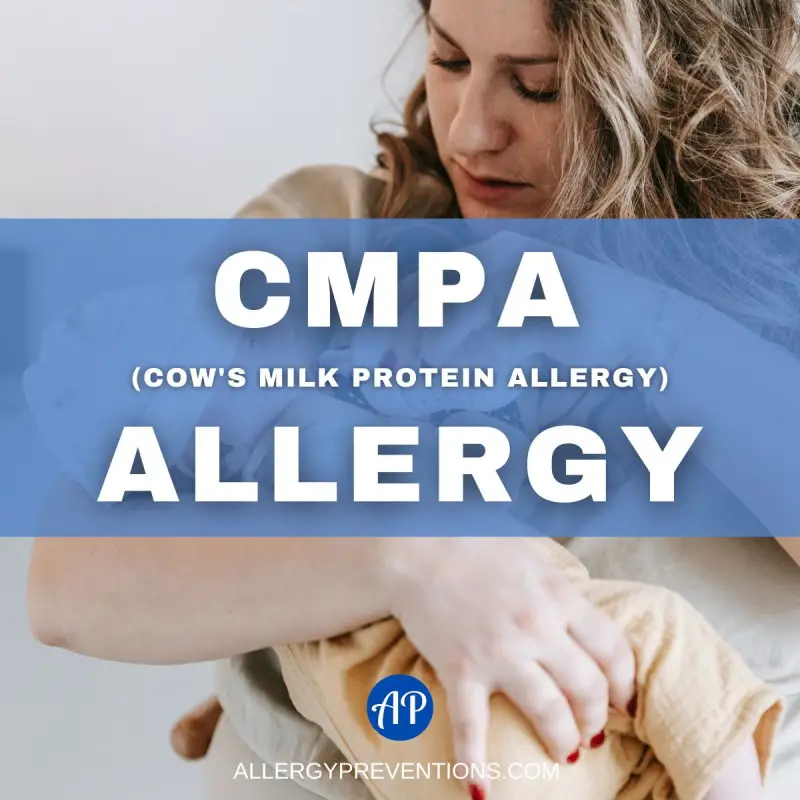 CMPA (Cow’s Milk Protein Allergy)