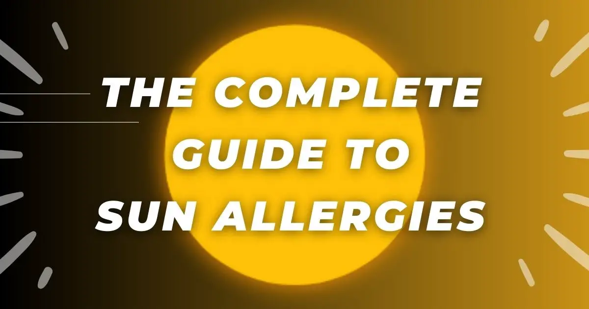 the complete guide to sun allergies title with the sun in the background.
