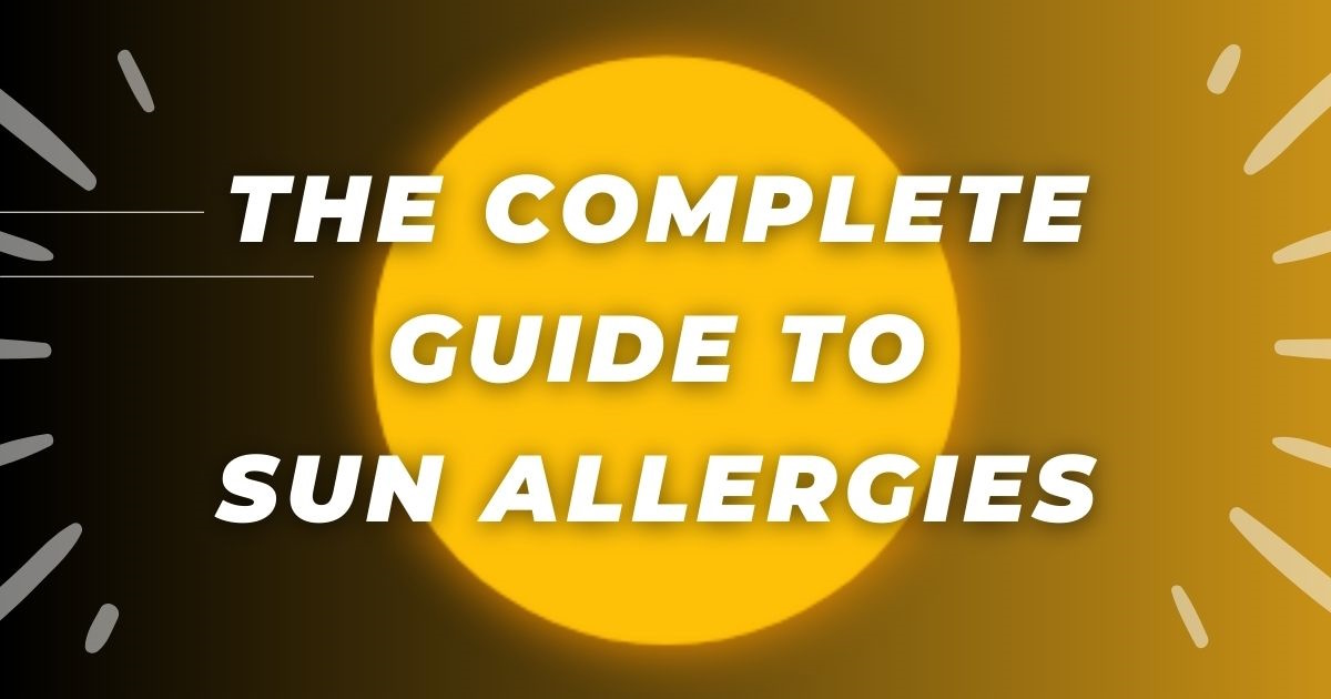 the complete guide to sun allergies title with the sun in the background.