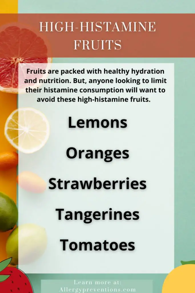 high-histamine fruits infographic. Fruits are packed with healthy hydration and nutrition. But, anyone looking to limit their histamine consumption will want to avoid these high-histamine fruits. Lemons, oranges, strawberries, tangerines, and tomatoes.