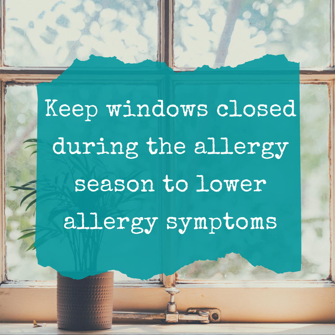 keep windows closed during the allergy season to lower allergy symptoms infographic