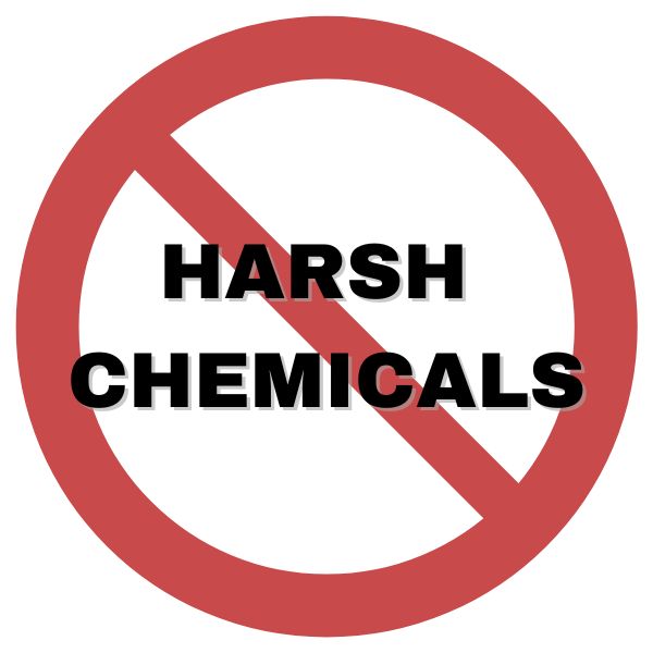 sign of "harsh chemicals" crossed out with a red line through it. 